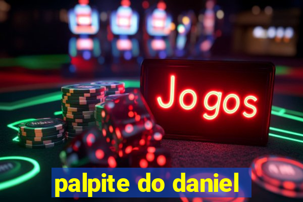 palpite do daniel